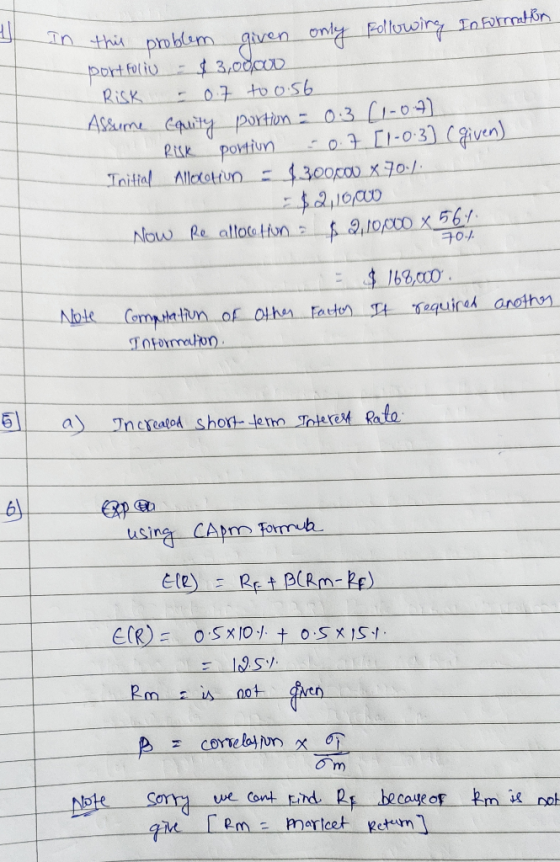 In this problem given only following Information portfolio - $3,00000 . Risk - 0.7 to 0.56 Assume equity portion = 0.3 (1-07)