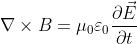 \nabla \times B = \mu_0 \varepsilon_0 \frac{\partial \vec{E}}{\partial t}