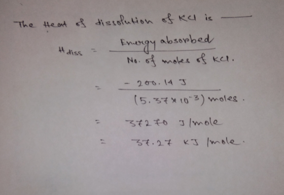 The Head of dissolution of ke is Energy absorbed No. of moles of Kel. I diss - 200. 14 T (5.37 x 10-3) moles. 372 to Ilmole 3