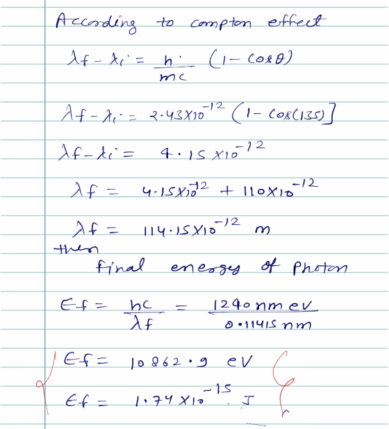 _Accading to Compten etffect LI- coRe) -12 .43X10 (1- CosC1zs 2 2 4.1SX10 -/2 4-1S0 110X10 J2 -12 14SYD final energy Of Phete