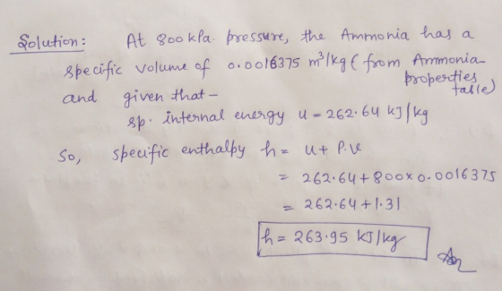 At 800 kla·pr , the Ammonia hag essdre mo ma Solution: ie and given that 8p ihteinat eny -262.64 k k 262.6u+goOx 0-001637S =