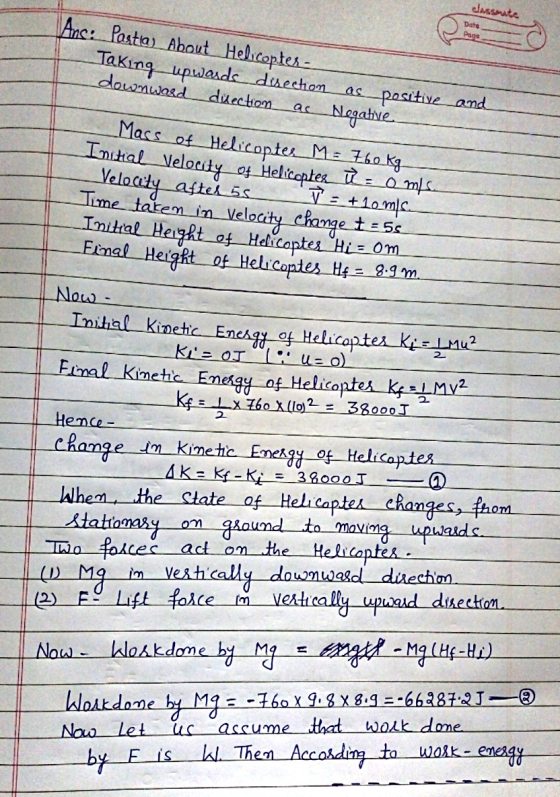 classmate Date Page Ans: Pastas About Helicoptes- Taking upwards disection downward direction as Negative as positive and Mas