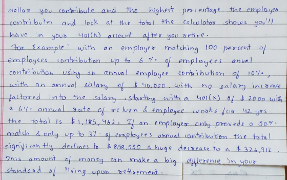 dollar you contribute and the highest percentage the employed contributes and look at the total the calcolator shows youll h