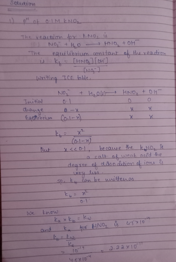Solution pH of o.lM KNO₂ The reaction for INO₂ is 1 No tho - HNO + oH The equilibrium constant of the reaction a is k = [Hng
