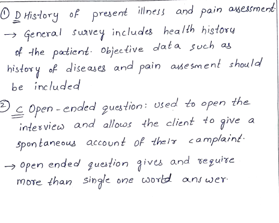 0 D History of present illness and pain assessment → General survey includes health history 1 of the patient. Objective data