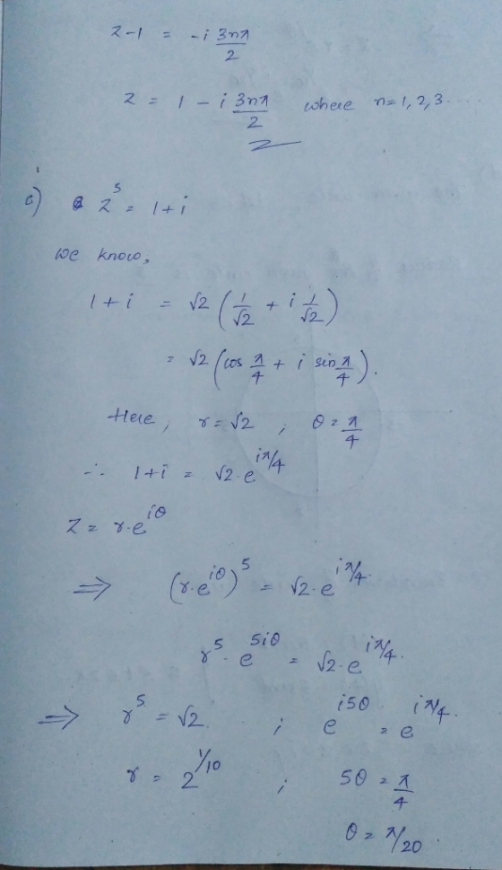 2-1 = - i 307 2 2 - I - i 3n1 where n=1,2,3. we knovo, iti = 12(t+ita) 12 (603 + i sof). here, 8=82; 0 2 2 Iti = √2.e 10 228.