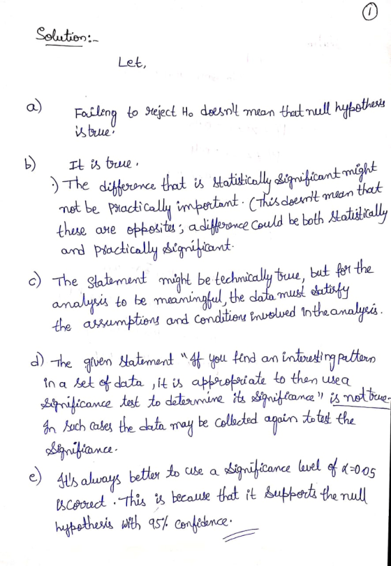 Solution: Let, b) Failing to reject Ho doesnt mean that null hypothers рше It is true. :) The difference that is statistical
