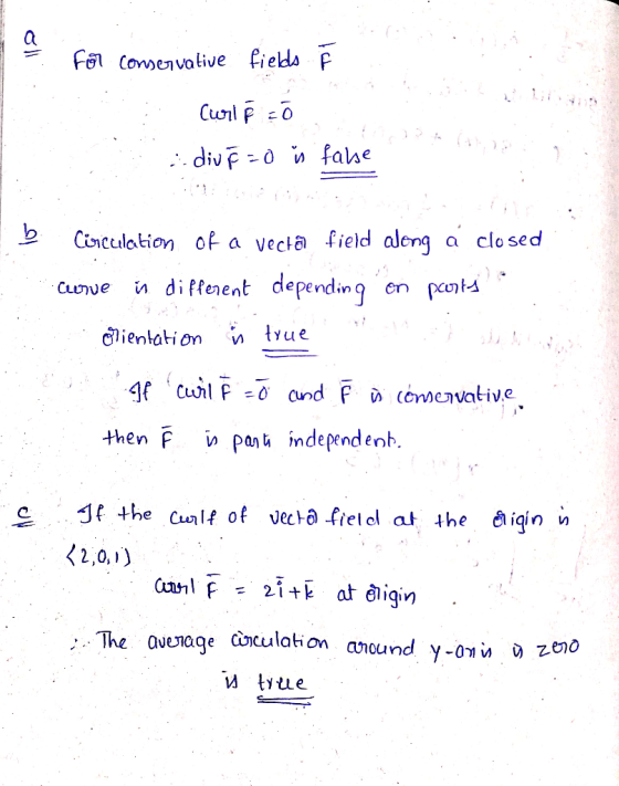 For conservative fields i Curle = diur=0 in false b Curve Circulation of a vecta field along a closed in different depending