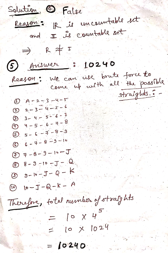 solution 4 False Reason: and IR is uncountable set I is countable set R & 15 Answer 10240 Reason: we can use brute force to c