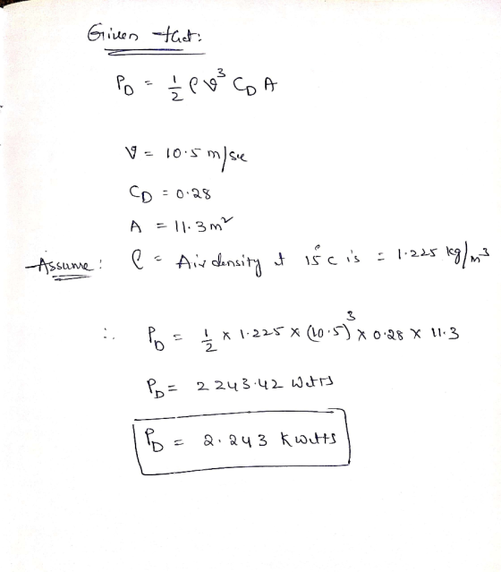 Given that Po - 2 POBCGA V = 10.5 m) se CD = 0.28 A = 11.3 m2 e - Air density et Assume: isc is = 1.225 kg/m3 :: Po = * 1:225