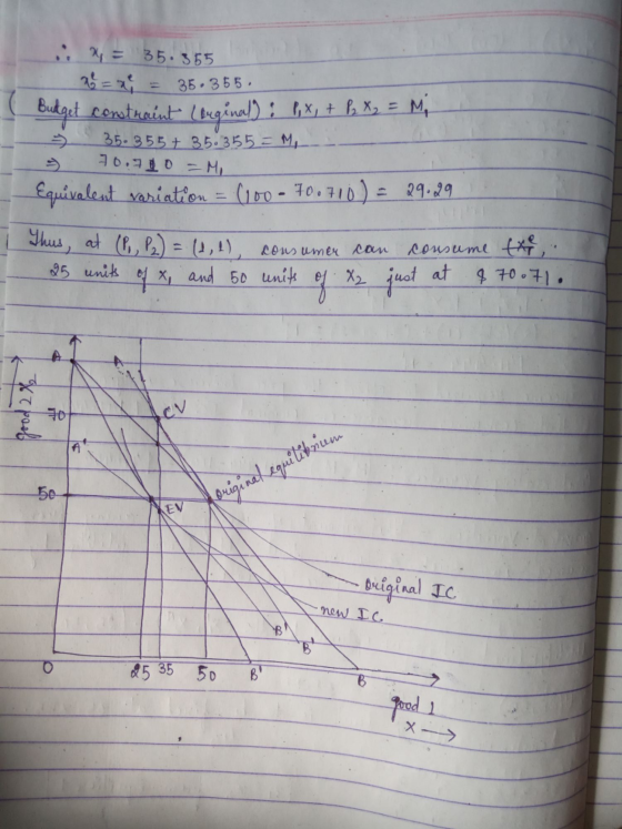 ... X = 35.355 35.355, Budget constraint (orginal): - (Duginal) ,X, + b X, = M 35-355 + 35.355 = M, 70.7go - Mi Equivalent va