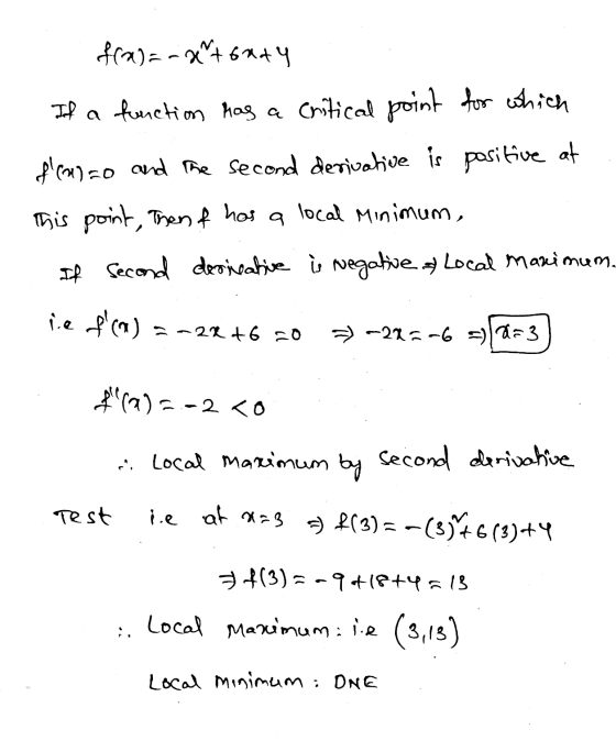 f(x) = -x + anty If ܘ function has a Critical point for which f(a)ão and the second derivative is positive at This point, th