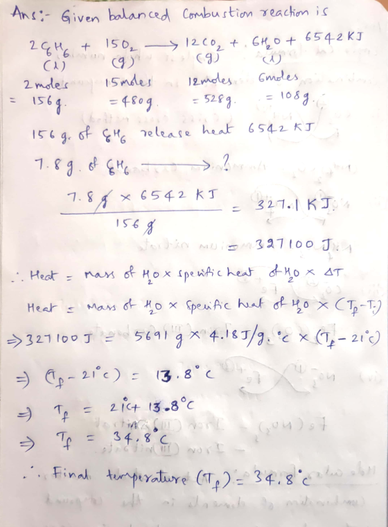 Ans: Given balanced Combustion reaction is 2GH + 150₂ 12co, t. 6H0+ 6542 KJ au (9) SWEAT 1 2 moles 15 moles 12moles Emoles =