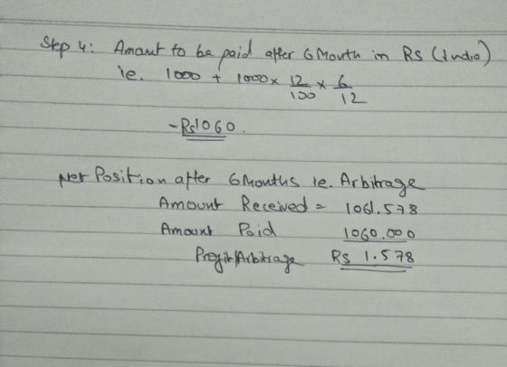Step 4: Amant to be paid after 6 Month in Rs (India) le. 1000 + 1000 x 12 x 150 6 12 -ROGO. Net Position after 6 months re. A