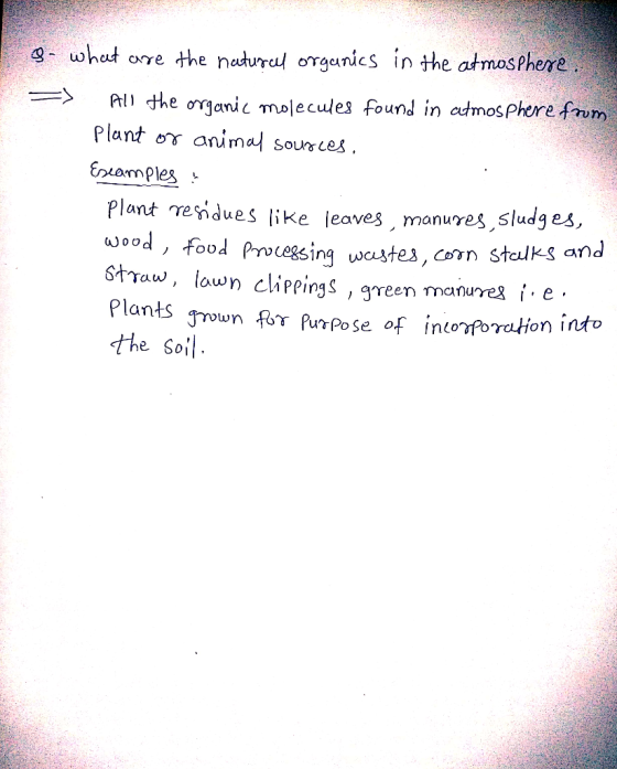 I g - what are the natureel organics in the atmosphere. => All the organic molecules found in atmosphere fron Plant or animal