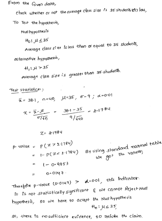 From the Given data, check whether or not the average class size is 35 Students (03) less, To test the hypothesis, Null hypot