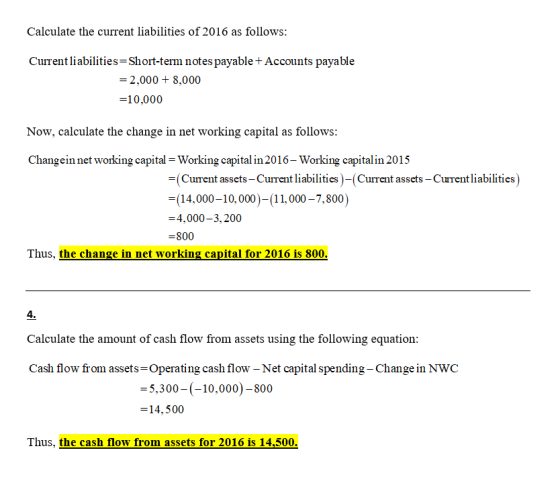 Calculate the current liabilities of 2016 as follows: Current liabilities=Short-term notes payable + Accounts payable = 2,000