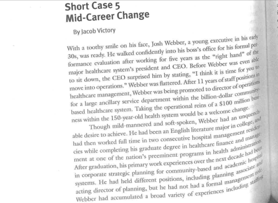 Short Case 5 Mid-Career Change By Jacob Victory With a toothy smile on his face, Josh Webber, a young executive in his early