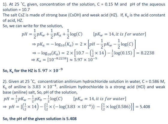 1). At 25 °C, given, concentration of the solution, C = 0.15 M and pH of the aqueous solution = 10.7 The salt CsZ is made of