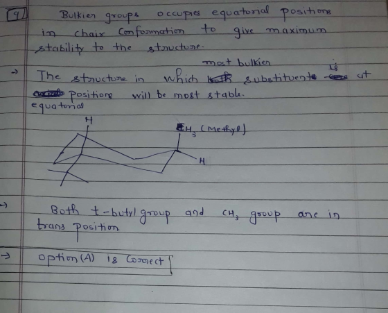 2 Bulkier groups occupies equatorial positions in chaix con formation to give maximum stability to the structure - most bulki