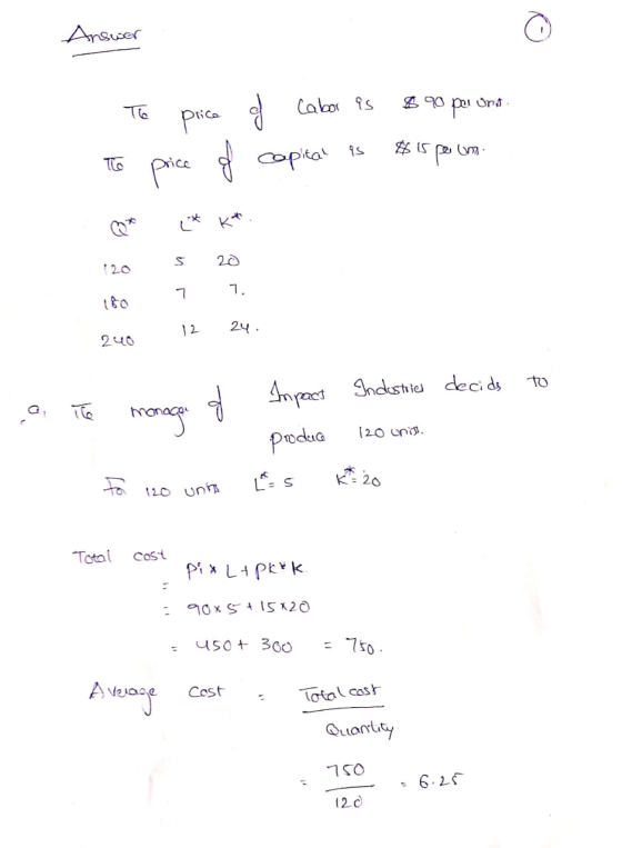 Answer The price of Labor as 80 per ono. The price of capital as $15 per un 120 s 20 180 7 7 12 24. 240 a. The manager of - I