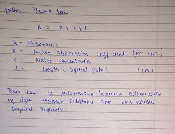 from Beurie law A = {x cil A = E = ci 1 = absorbance molar absorbtion Molar concentration length optical officient (m ant) pa