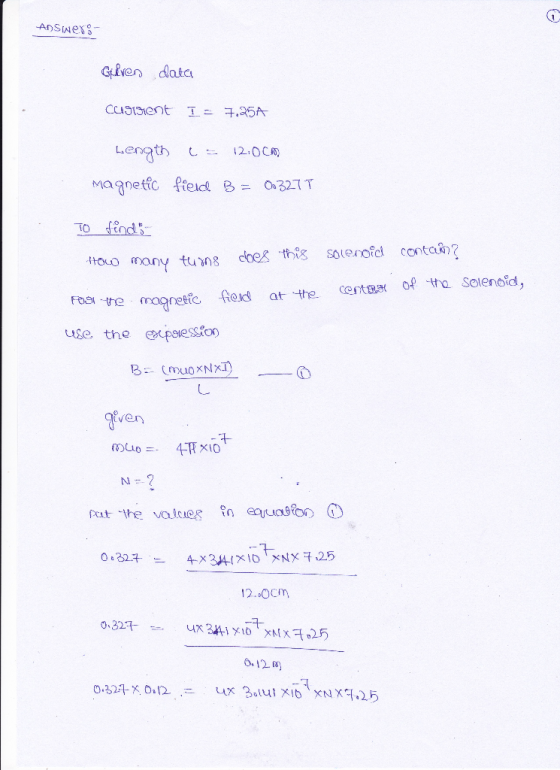 Glien dato ce.gigert. 구.a5ケ 1.- Length Magnetic field B = 0.327 T To-find a S, Selenoid he magretfe fold at the cert use the