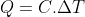 Q = C.\Delta T