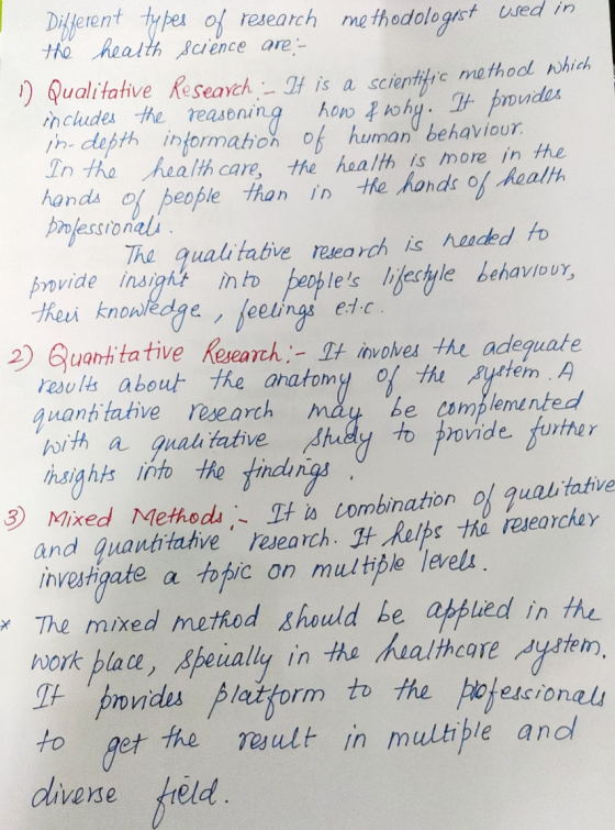 Different types of research methodologist used in the health Science are:- 0 Qualitative Research. It is a scientific method
