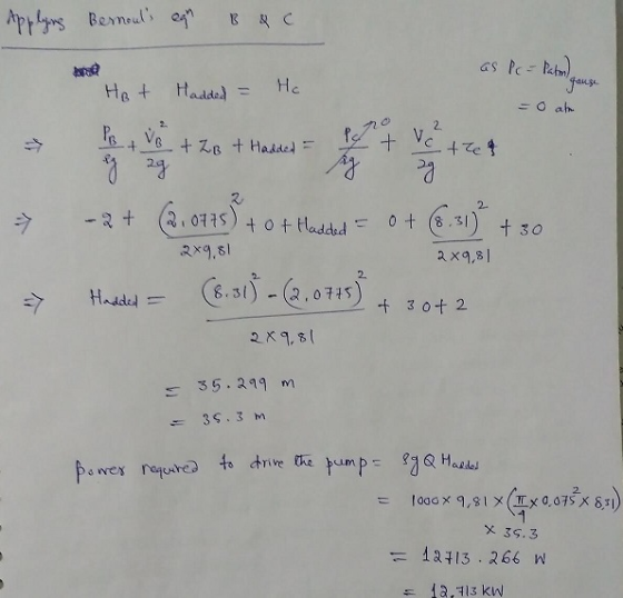 Applying Bernouls agh B & c as Pc-Patm) Hp + + Hadded - He Hadded = Hc. gange = 0 am = -3+ (2.018040Hlwad = 0 + Cexv) 450 Ha