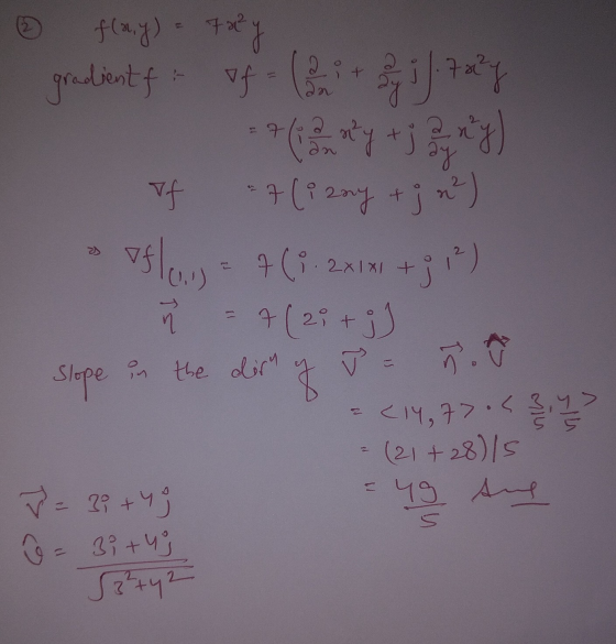 ait - an 1.72² 77 f(ny) = 7xy gradient of of (may +jry) If = 7(izny +j x²) of low = 7 (i. 2x1x1 + 3 1² ) (23 2i + ;) slope in