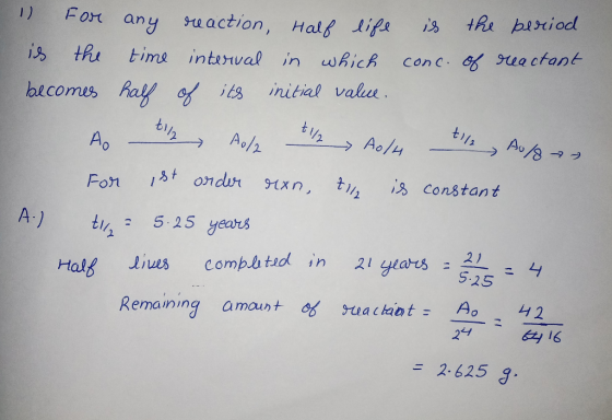 1 For any reaction, Halk life is the beriod ich the time interval in which conc. of reactant becomes half of its initial valu