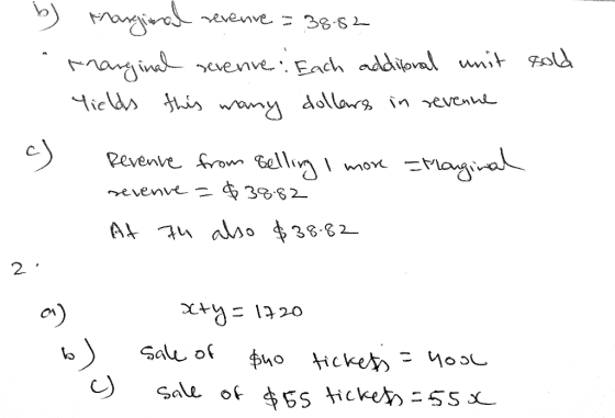by Marginal revenre = 38.82 marginal revenire. Each additonal unit Yields this many dollars in revenue sold Marginal Revenue