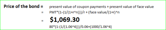Price of the bond present value of coupon payments +present value of face value -PMT (1-(1/(1))/r+ (face value/(1+r)rn - $1,0