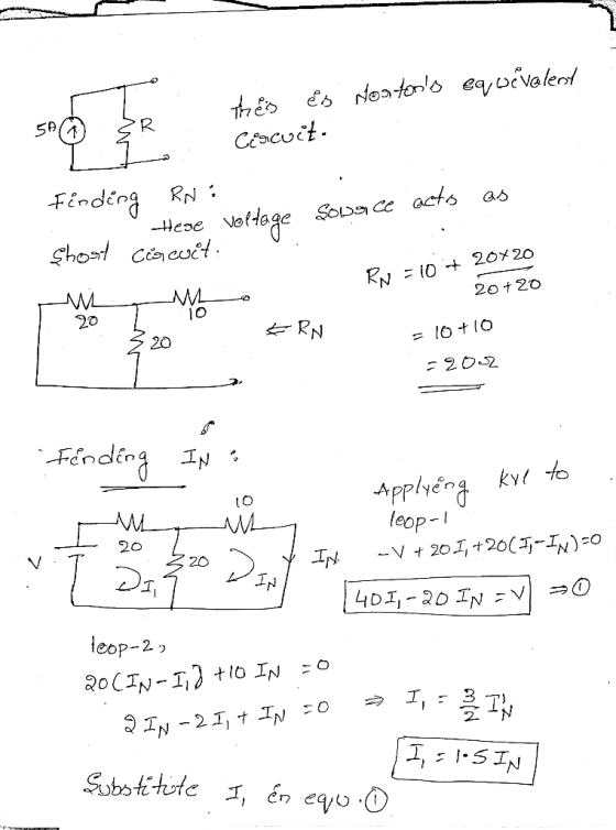 511 thes es Mortons equivalent ça Ceacuit. Finding RN: Hese voltage Sous ce acto as shost circuit RN = 10 + 20420 20 + 20 32