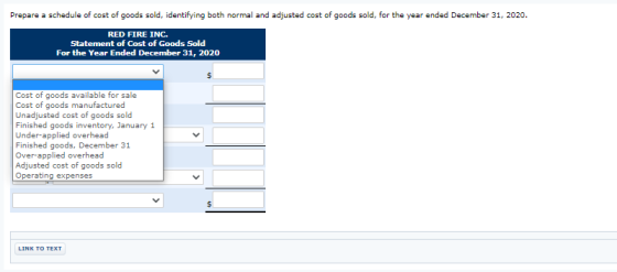 Prepare a schedule of cost of goods sold, identifying both normal and adjusted cost of goods sold, for the year ended Decembe