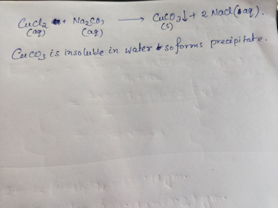 Cucla Car) Na2CO3 Cag) => Cuco 3b + 2 Node (oaq). Caco, is insoluble in water to soforms precipitate.