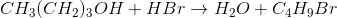 CH3 (CH2 3OH HBr H2O C4H9Br