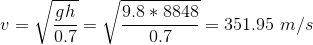 v=\sqrt{\frac{gh}{0.7}}=\sqrt{\frac{9.8*8848}{0.7}}= 351.95\ m/s