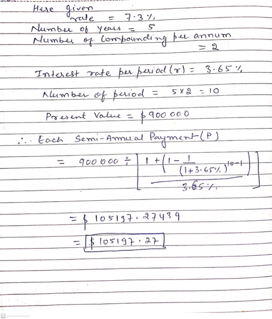 Here given rate 7.3% Number of years Numbe of compounding 5 per annum 3.65% 5X2 - 10 Present Value Interest rate per period (