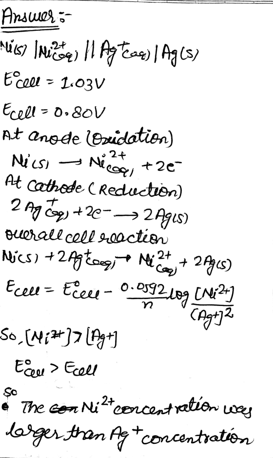 Answer: NELS) I min bei 11 Agt eas) Ag(s) Ecell = 1.03V Ecell = 0.80V At Anode Oveidation) Micsi - Netze- At cathode creducti