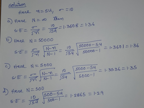 r =10 solution Here n=su, a Here N=0 them 10 = 1.3608=136 = s E = JU b) Here N = 50000 10 =li3601 = 1:36 50000-54 50000-1 SE