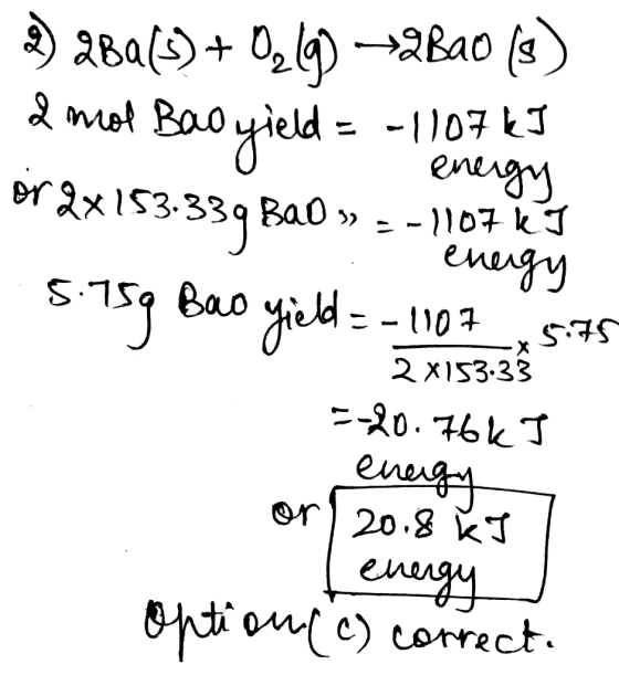 8) 384(+ 0, 0 -2ao (4) 2 mol Bao yield = energy or 2x153.33g BaO » - -110741 . energy 5.15g Bao yield=-1107 SAS 2x153:33 =-20