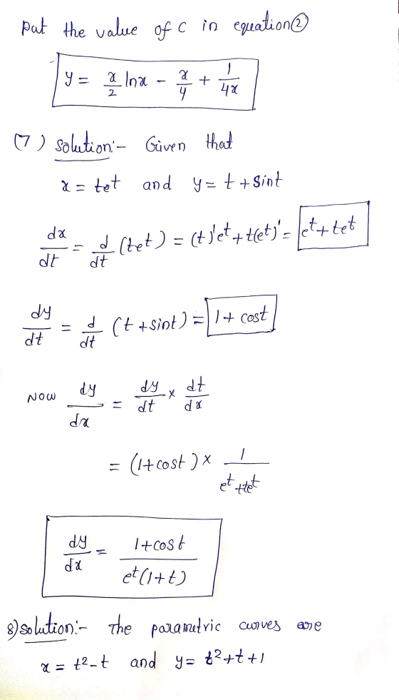 put the value of c in equation@ 19 = 4 Ina - pop + 42 (7) solution - Given that a = tet and y=t+Sint di = (tet) = ct et 4 tie