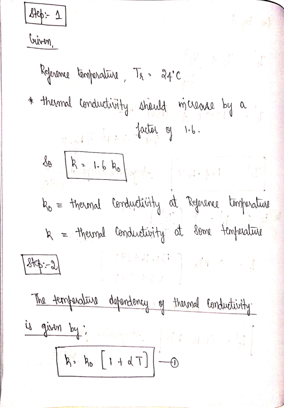 Step: Guiven, Reference temperatūre, Tx. 24°C * thermal conductivity. Should welase by a factor lo k z 1.6 ko ko = thermal co