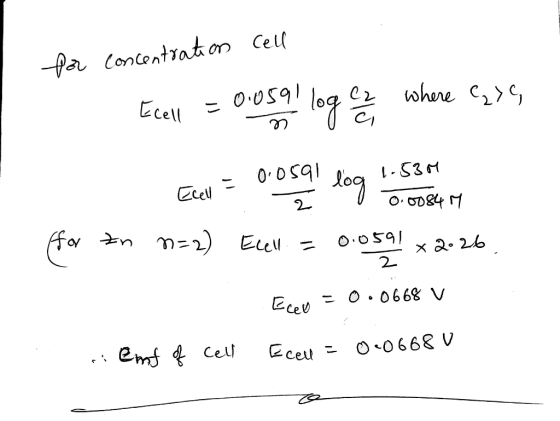 Cell for concentration Ecell = gusal log ez where (23C, Een = oosall log is een for en m=2) Elel = 0.0591x2.26 Ecev = 0.0668