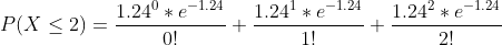 1.24º*e-1.24 1.241 *e-1.24 1.242 *e-1.24 P(X < 2) = + 01