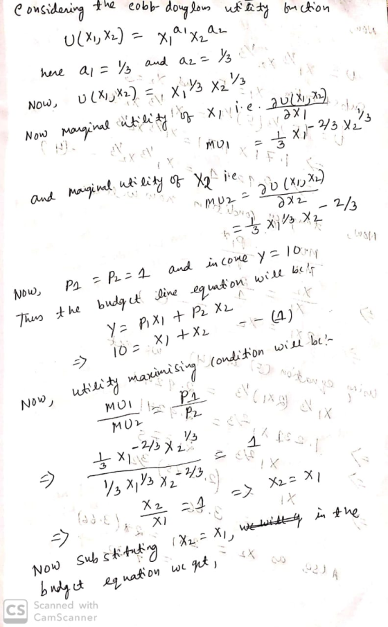 considering the cobb-douglous utility function of . U (X1, X2) = x, 9X222 here a =% and az = % . Now, U(X),X2) = x, 43 xz 3 N