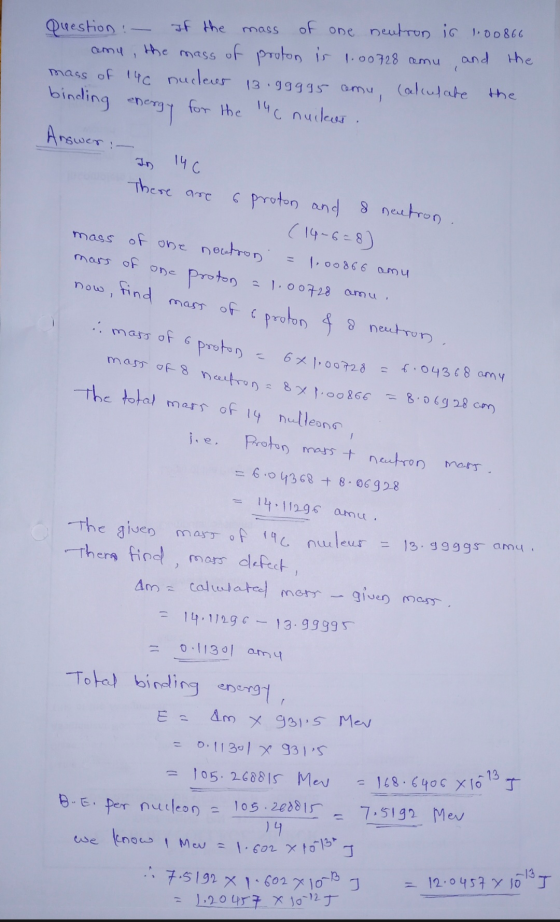 Question : - If the mass of one neutron is 1:00866 amy, the mass of proton is 1.00728 amu and the mass of 140 nucleus 13.gggg