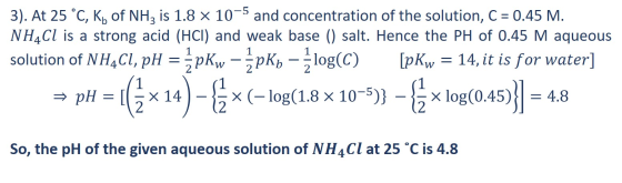 3). At 25 °C, Ko of NH3 is 1.8 x 10-5 and concentration of the solution, C = 0.45 M. NH4Cl is a strong acid (HCI) and weak ba